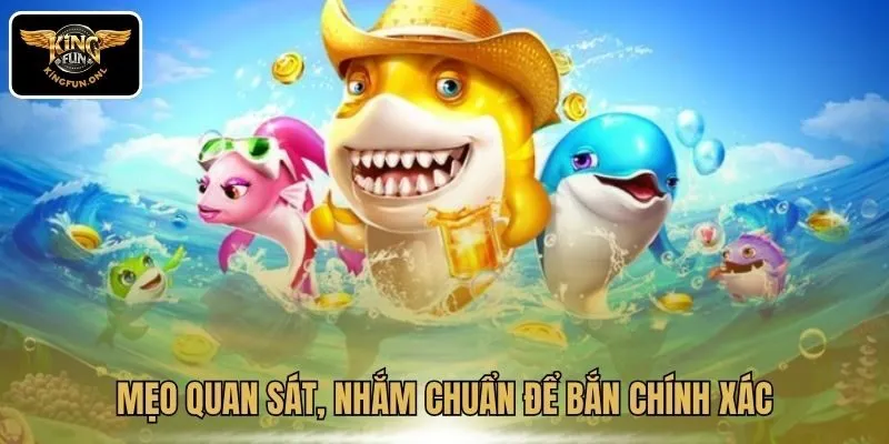 Mẹo quan sát, nhắm chuẩn để bắn chính xác